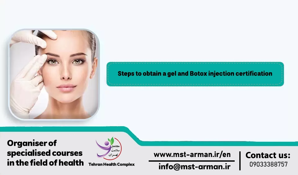 Steps to obtain a gel and Botox injection certification